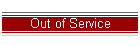 Out of Service